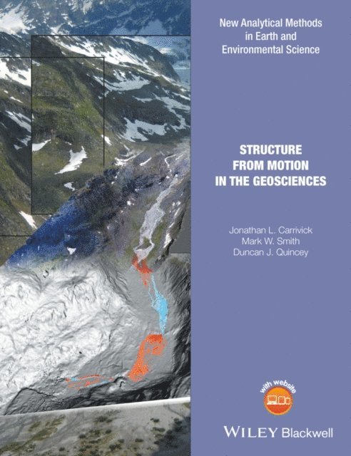 Duncan J. Quincey, Mark W. Smith, Jonathan L. Carrivick - Structure from Motion in the Geosciences, E-bok