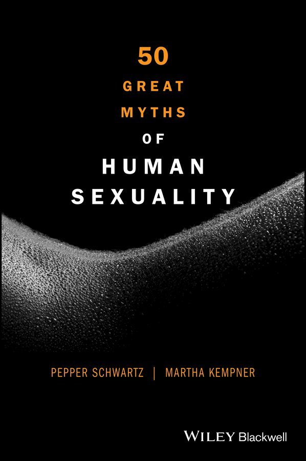P Schwartz - 50 Great Myths of Human Sexuality. Tillgänglighet: Tillfälligt slut