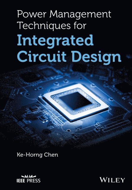 Ke-Horng Chen - Power Management Techniques for Integrated Circuit Design, E-bok