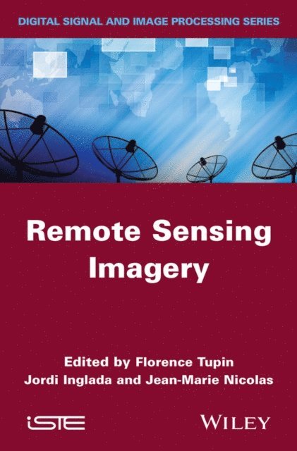 Jean-Marie Nicolas, Jordi Inglada, Florence Tupin - Remote Sensing Imagery, E-bok