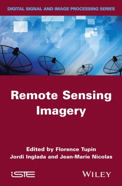 Jean-Marie Nicolas, Jordi Inglada, Florence Tupin - Remote Sensing Imagery, E-bok
