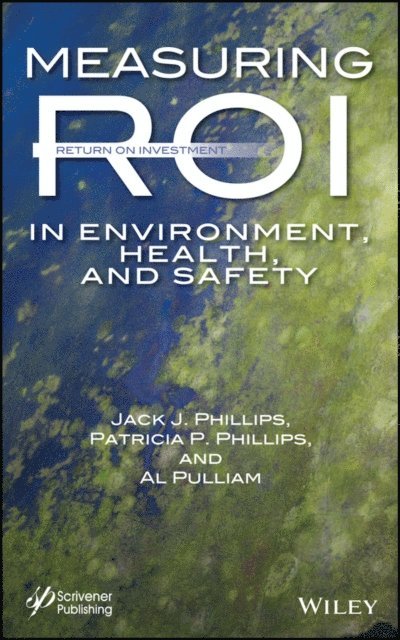 Al Pulliam, Patricia Pulliam Phillips, Jack J. Phillips - Measuring ROI in Environment, Health, and Safety, E-bok