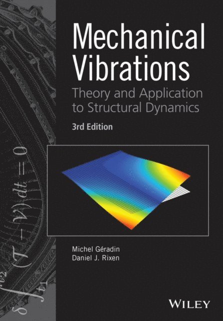 Daniel J. Rixen, Michel Geradin - Mechanical Vibrations, E-bok