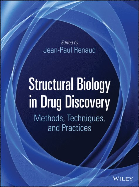 Jean-Paul Renaud - Structural Biology in Drug Discovery, E-bok