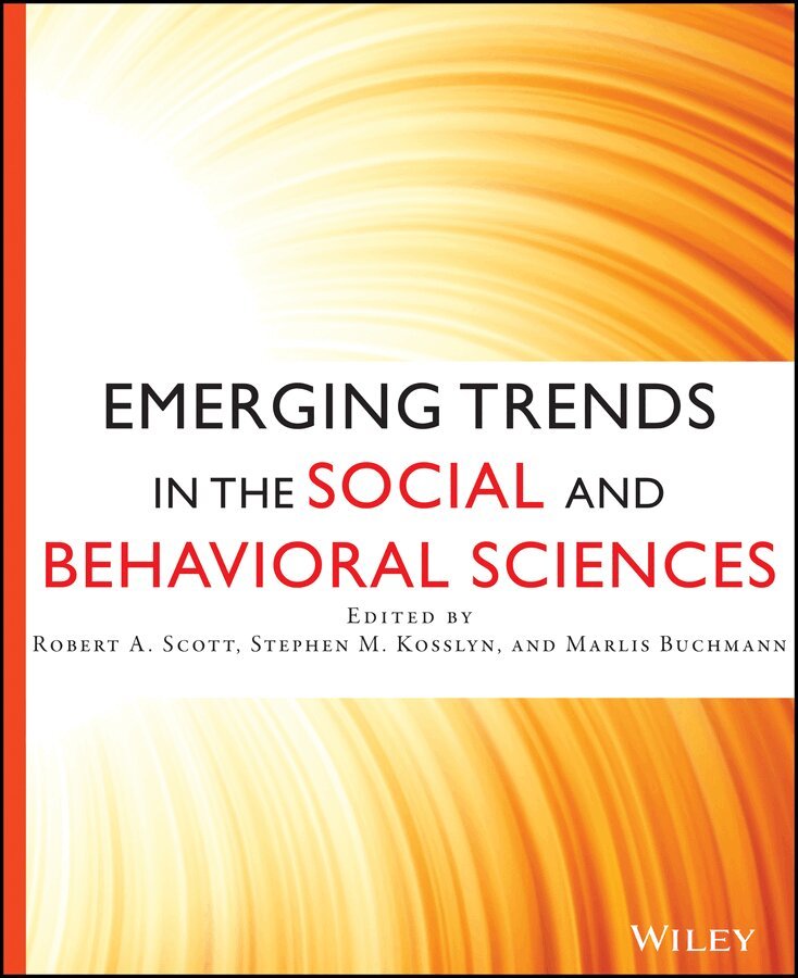 Scott, Robert A. Scott, Marlis C. Buchmann - Emerging Trends in the Social and Behavioral Sciences, E-bok. Tillgänglighet: Kommande