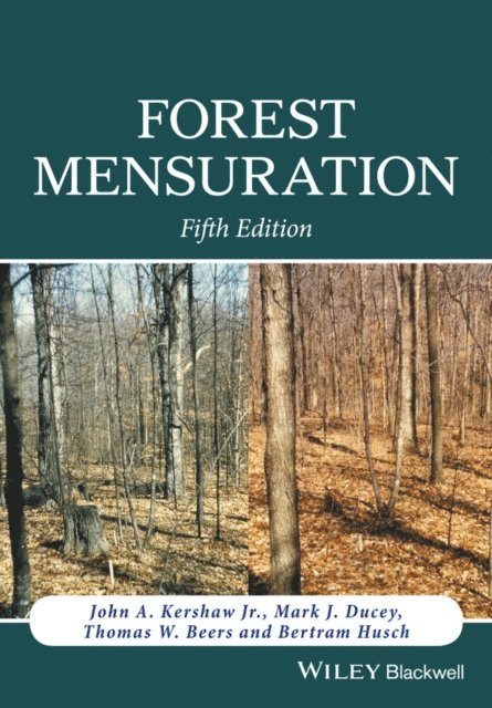 Bertram Husch, Thomas W. Beers, Mark J. Ducey, Jr. John A. Kershaw - Forest Mensuration, E-bok. Tillgänglighet: Lägg i varukorg
