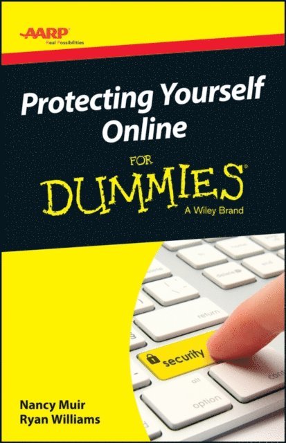 Ryan C. Williams, Nancy C. Muir - AARP Protecting Yourself Online For Dummies, E-bok