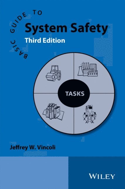 Jeffrey W. Vincoli - Basic Guide to System Safety, E-bok