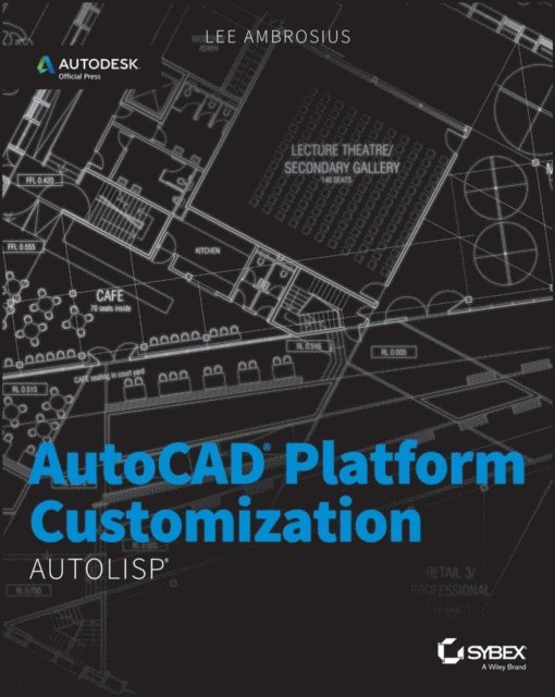 Lee Ambrosius - AutoCAD Platform Customization, E-bok