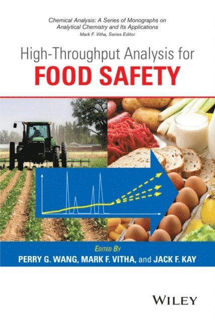 Jack F. Kay, Mark F. Vitha, Perry G. Wang - High-Throughput Analysis for Food Safety, E-bok