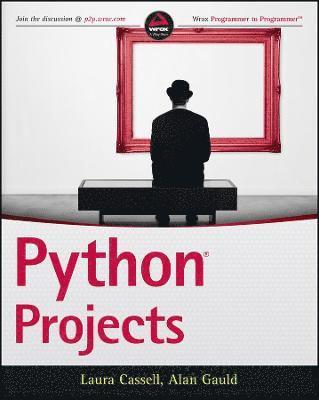 Laura Cassell, Alan Gauld - Python Projects, Häftad. Tillgänglighet: Lägg i varukorg