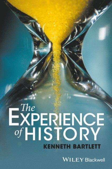Kenneth Bartlett - Experience of History, E-bok