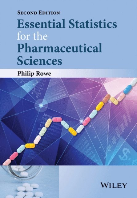 Philip Rowe - Essential Statistics for the Pharmaceutical Sciences, E-bok