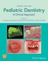 Goran Koch, Sven Poulsen, Ivar Espelid, Dorte Haubek - Pediatric Dentistry, Inbunden