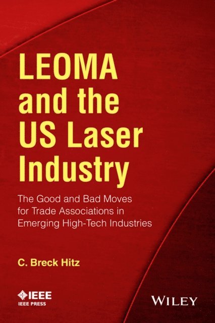 C. Breck Hitz - LEOMA and the US Laser Industry, E-bok