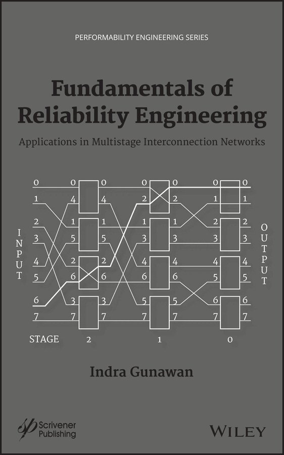 Indra Gunawan - Fundamentals of Reliability Engineering: Applications in Multistage Interconnection Networks. Tillgänglighet: Tillfälligt slut
