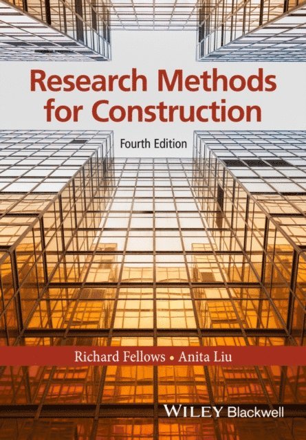 Anita M. M. Liu, Richard F. Fellows - Research Methods for Construction, E-bok