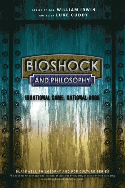 Luke Cuddy - BioShock and Philosophy, E-bok