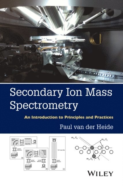 Paul van der Heide - Secondary Ion Mass Spectrometry, E-bok