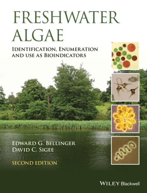 David C. Sigee, Edward G. Bellinger - Freshwater Algae, E-bok