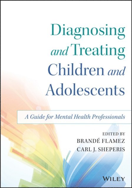 Carl J. Sheperis, Brand Flamez - Diagnosing and Treating Children and Adolescents, E-bok