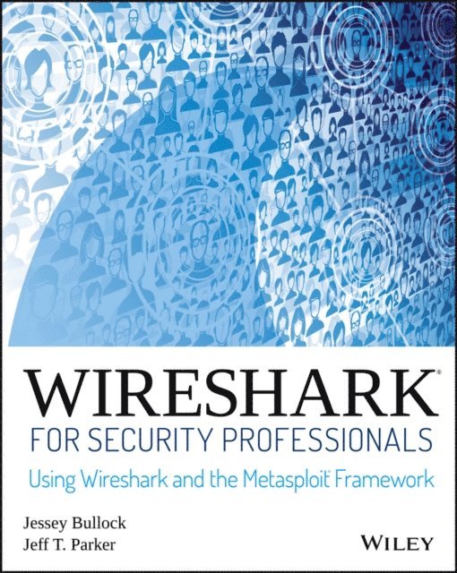 Jeff T. Parker, Jessey Bullock - Wireshark for Security Professionals, E-bok