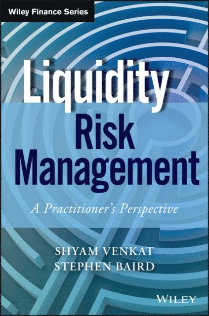 Stephen Baird, Shyam Venkat - Liquidity Risk Management, E-bok. Tillgänglighet: Lägg i varukorg