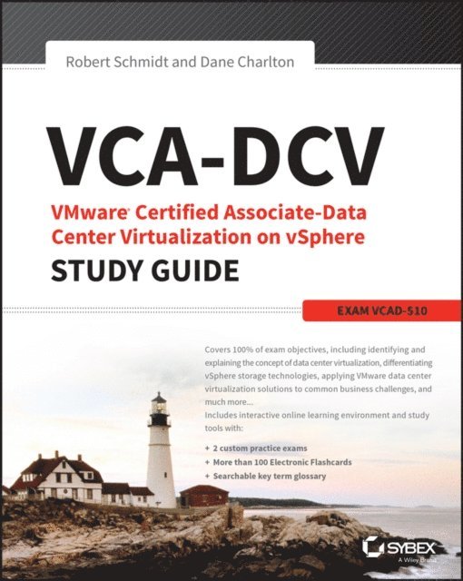Dane Charlton, Robert Schmidt - VCA-DCV VMware Certified Associate on vSphere Study Guide, E-bok