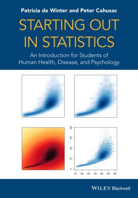 Peter M. B. Cahusac, Patricia de Winter - Starting out in Statistics, E-bok
