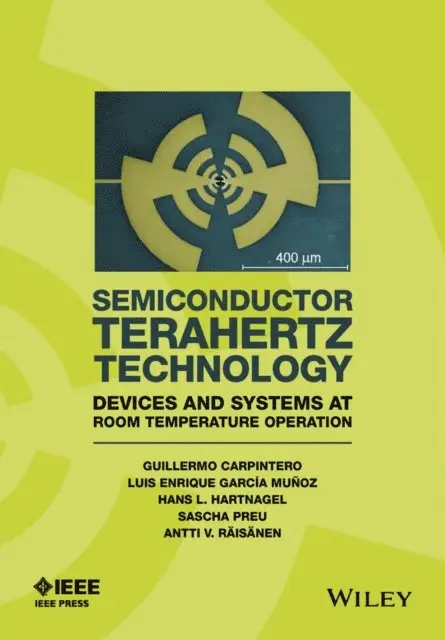 Antti Raisanen, Sascha Preu, Hans Hartnagel, Enrique Garcia-Munoz, Guillermo Carpintero - Semiconductor TeraHertz Technology, E-bok. Tillgänglighet: Lägg i varukorg
