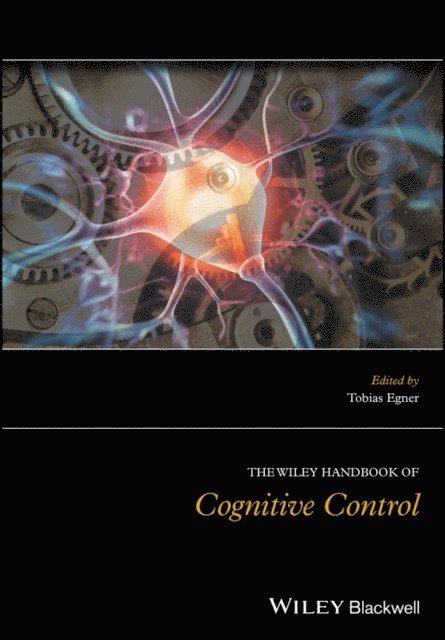 Tobias Egner - Wiley Handbook of Cognitive Control, E-bok. Tillgänglighet: Lägg i varukorg