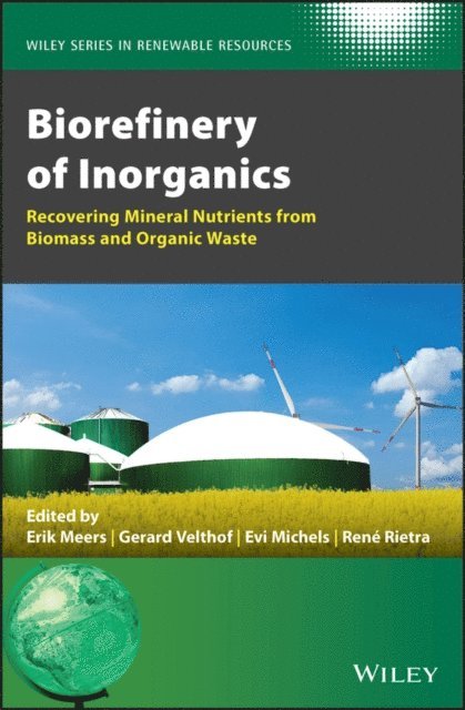 Rene Rietra, Evi Michels, Gerard Velthof, Erik Meers - Biorefinery of Inorganics, E-bok