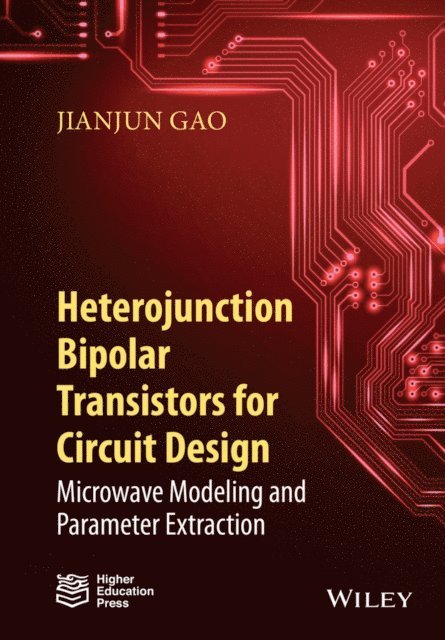 Jianjun Gao - Heterojunction Bipolar Transistors for Circuit Design, E-bok