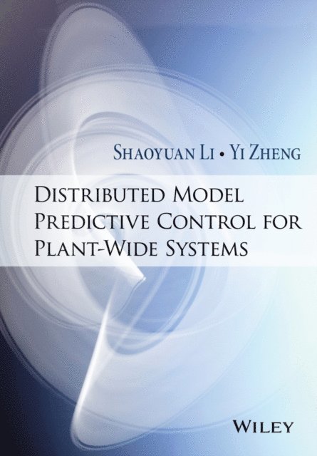 Yi Zheng, Shaoyuan Li - Distributed Model Predictive Control for Plant-Wide Systems, E-bok