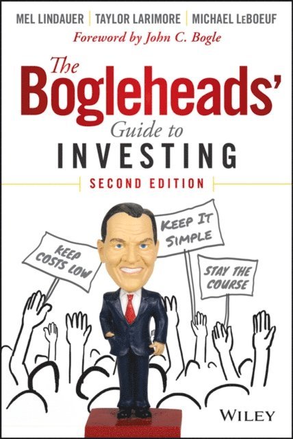 Michael LeBoeuf, Taylor Larimore, Mel Lindauer - Bogleheads' Guide to Investing, E-bok. Tillgänglighet: Lägg i varukorg