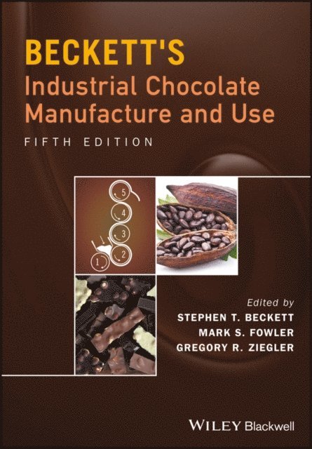 Gregory R. Ziegler, Mark S. Fowler, Steve T. Beckett - Beckett's Industrial Chocolate Manufacture and Use, E-bok