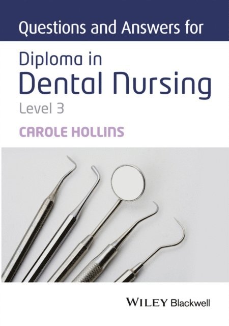 Carole Hollins - Questions and Answers for Diploma in Dental Nursing, Level 3, E-bok
