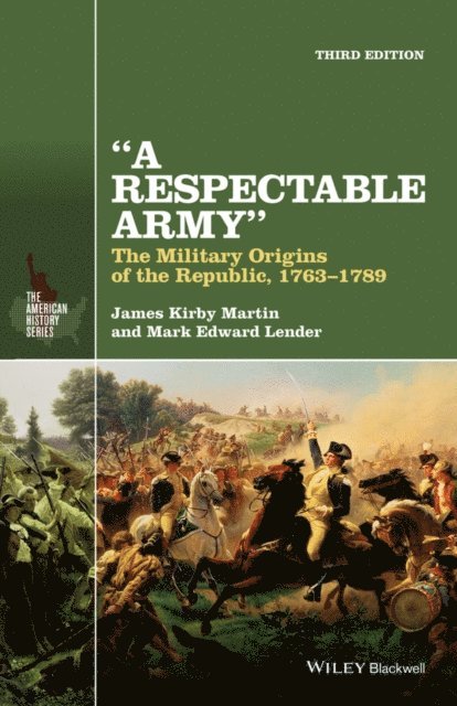 Mark Edward Lender, James Kirby Martin - Respectable Army, E-bok