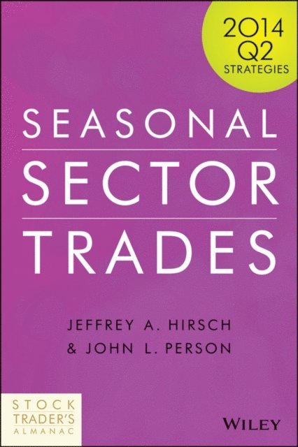 John L. Person, Jeffrey A. Hirsch - Seasonal Sector Trades, E-bok