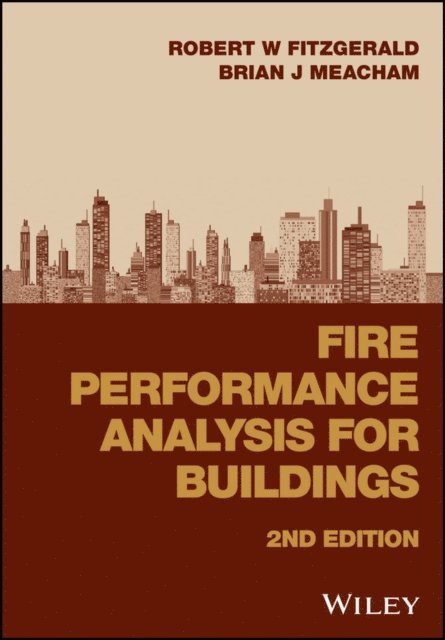 Brian J. Meacham, Robert W. Fitzgerald - Fire Performance Analysis for Buildings, E-bok