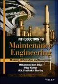 Introduction to Maintenance Engineering - Modelling, Optimization and Management