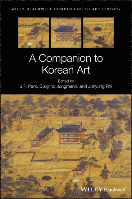 Burglind Jungmann, Juhyung Rhi, J. P. Park - Companion to Korean Art, E-bok