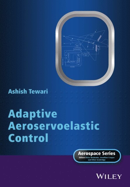Ashish Tewari - Adaptive Aeroservoelastic Control, E-bok