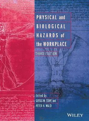 Physical and Biological Hazards of the Workplace