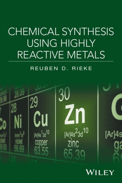 Reuben D. Rieke - Chemical Synthesis Using Highly Reactive Metals, E-bok