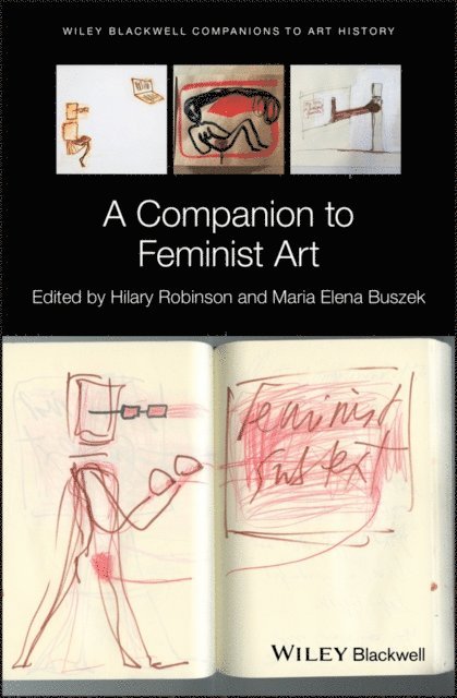 Maria Elena Buszek, Hilary Robinson - Companion to Feminist Art, E-bok