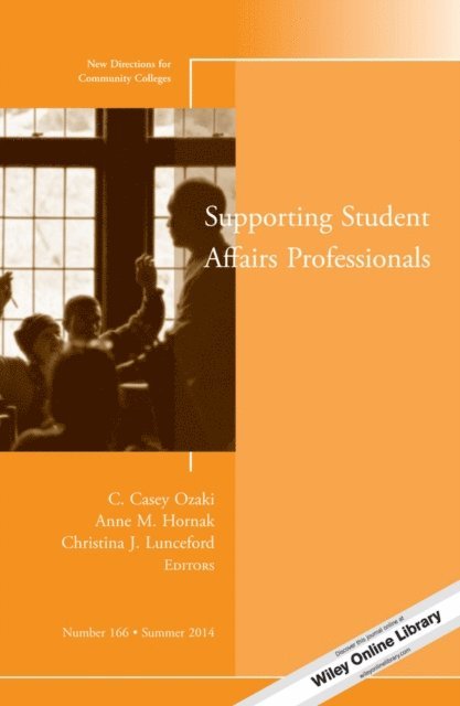 Christina J. Lunceford, Anne M. Hornak, C. Casey Ozaki - Supporting Student Affairs Professionals, E-bok. Tillgänglighet: Lägg i varukorg