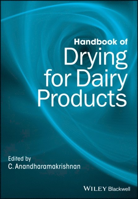 C. Anandharamakrishnan - Handbook of Drying for Dairy Products, E-bok