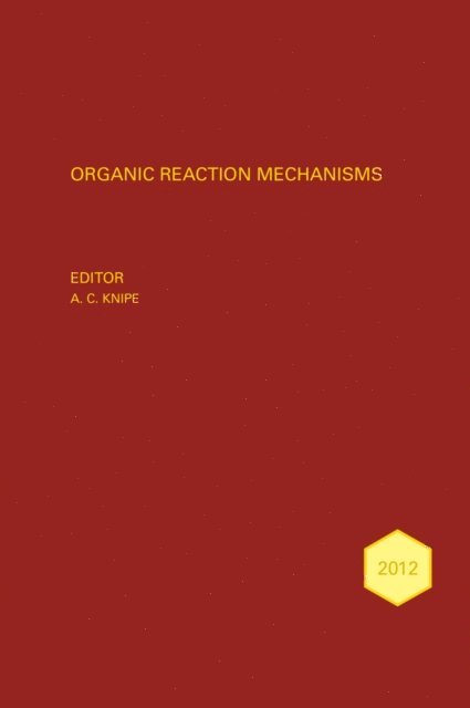 A. C. Knipe - Organic Reaction Mechanisms 2012, E-bok