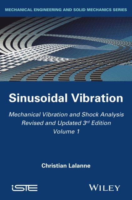 Christian Lalanne - Mechanical Vibration and Shock Analysis, Sinusoidal Vibration, E-bok